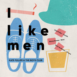 Kate Fuller & The Boys Club - A Man Around The House