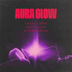 Kwasi x HFNR - Aura Glow