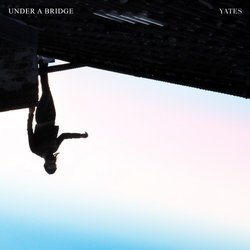 Yates - Under A Bridge - Internet Download