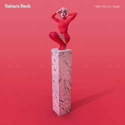 Sahara Beck - Here We Go Again