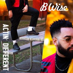 B Wise - Actin' Different - Internet Download
