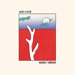 San Cisco - When I Dream - Internet Download