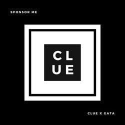 Clue - Sponsor Me (ft. GaTa)
