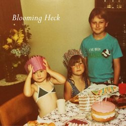 Blooming Heck - Bury The Dead
