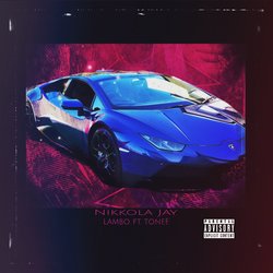 Nikkola Jay - Lambo (feat. ToneE)