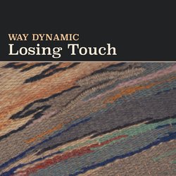 Way Dynamic - Losing Touch