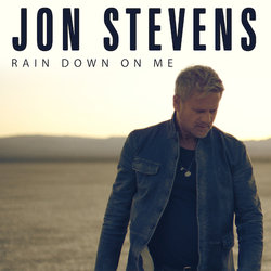 Jon Stevens - Rain Down On Me