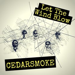 Cedarsmoke - Let The Wind Blow