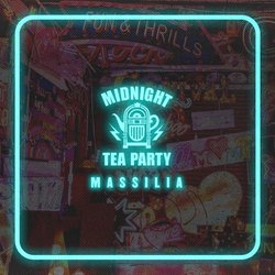 Midnight Tea Party - Massilia