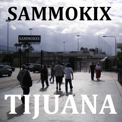 SAMMOKIX - Tijuana