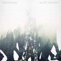 Fresco Kyoto - All of the People - Internet Download