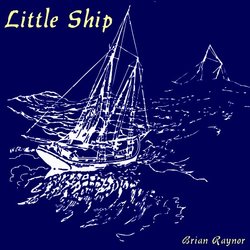 Brian Raynor - Little Ship