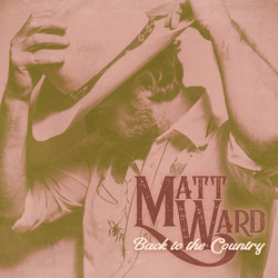 Matt Ward - Back to the Country - Internet Download