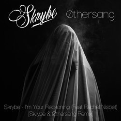 Skrybe - I'm Your Reckoning (Skrybe & Øthersang Remix)
