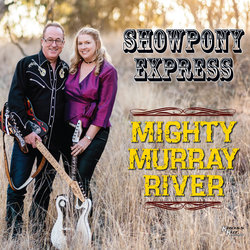Showpony Express - Mighty Murray River