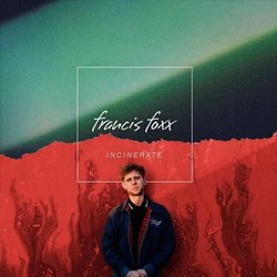 Francis Foxx - Incinerate - Internet Download