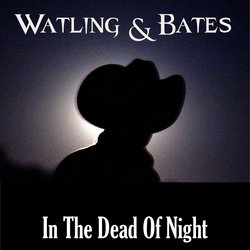 Watling & Bates - In The Dead of Night - Internet Download