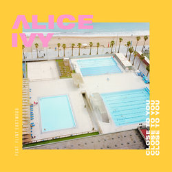 Alice Ivy - Close To You (Feat. Flint Eastwood)