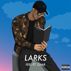 LARKS - Feel (feat. Char) - Internet Download