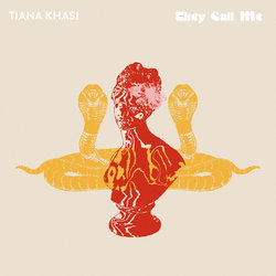 Tiana Khasi - They Call Me