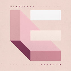 Hermitude - Every Day feat. Hoodlem - Internet Download