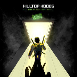 Hilltop Hoods - Exit Sign Feat. Illy & Ecca Vandal