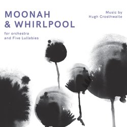 Hugh Crosthwaite - Moonah and Whirlpool - Internet Download