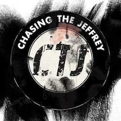 Chasing The Jeffrey - Rock This Town (Never Going Home)