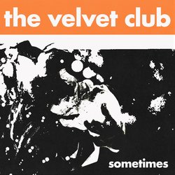 The Velvet Club - Sometimes