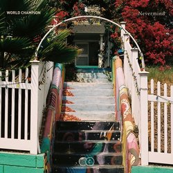 World Champion - Nevermind - Internet Download