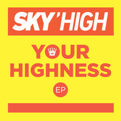 Sky'high - Let's Just