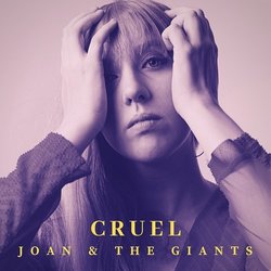 Joan & The Giants - Cruel - Internet Download