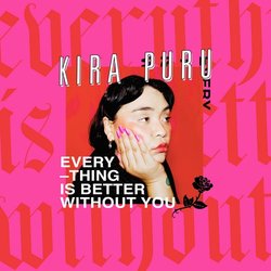 Kira Puru - Everything Is Better Without You - Internet Download