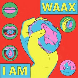 WAAX - I Am
