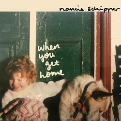 Nancie Schipper - When You Get Home - Internet Download