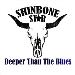 Shinbone sTar - Deeper than the Blues