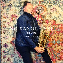 Kevin Sullivan - No Saxophone