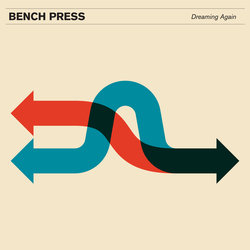 Bench Press - Dreaming Again - Internet Download