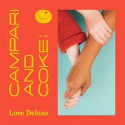 Love Deluxe - Campri & Coke - Internet Download