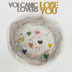 Volcanic Lovers - Lose You - Internet Download
