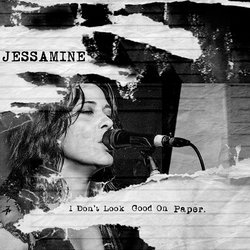 Jessamine - I Don't Look Good On Paper - Internet Download