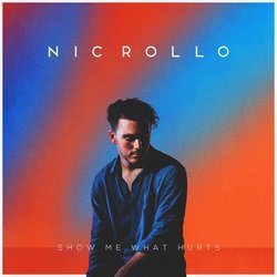 Nic Rollo - Show Me What Hurts