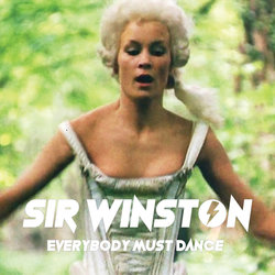 Sir Winston - Everybody Must Dance (David Bowie Eyes Remix) - Internet Download
