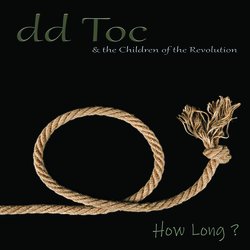 dd Toc & the Children of the Revolution - You're Never There