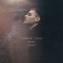 London Topaz - Stay (feat. Blush’ko)