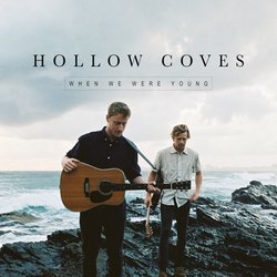 Hollow Coves - When We Were Young - Internet Download