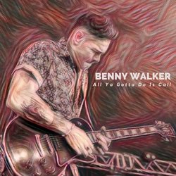 Benny Walker - All Ya Gotta Do Is Call - Internet Download