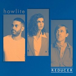Howlite - Reducer - Internet Download