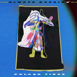 Roland Tings - Always Rushing - Internet Download