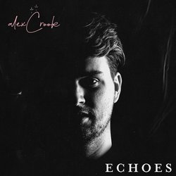 Alex Crook - Echoes - Internet Download